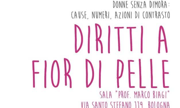 16 febbraio, Bologna – Diritti a fior di pelle