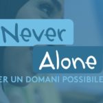 Le Rotte del Gusto – Never Alone