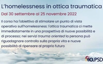 Corso: L’homelessness in ottica traumatica