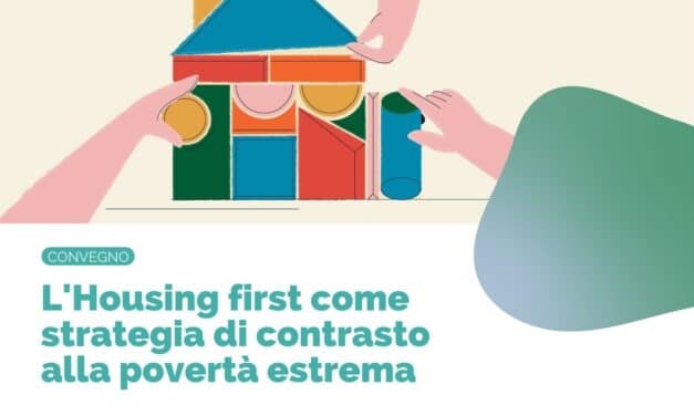 Martedì 9 aprile: L’Housing First come strategia a contrasto della povertà estrema