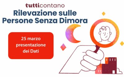 Presentazione dei DATI della Rilevazione sulle Persone Senza Dimora